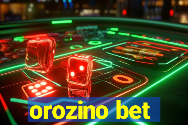 orozino bet